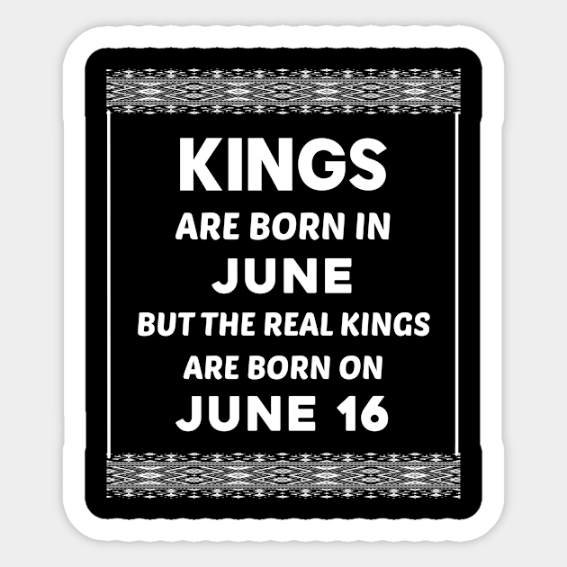 Birthday King White June 16 16th Sticker by blakelan128